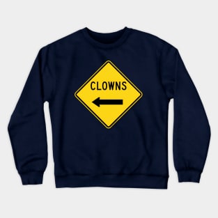 Clowns - Signage Crewneck Sweatshirt